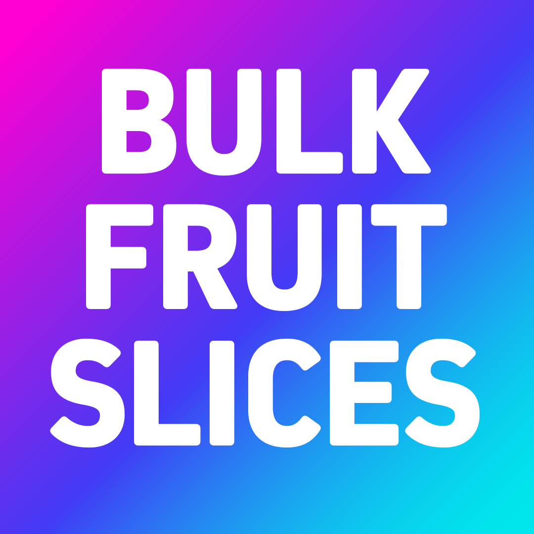 Bulk Fruit Slices